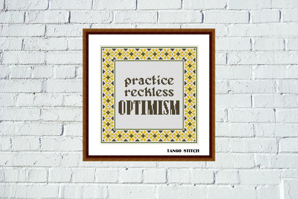 Practice reckless optimism funny sarcastic cross stitch pattern