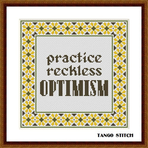 Practice reckless optimism funny sarcastic cross stitch pattern