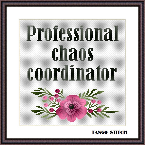 Professional chaos coordinator teacher funny cross stitch pattern