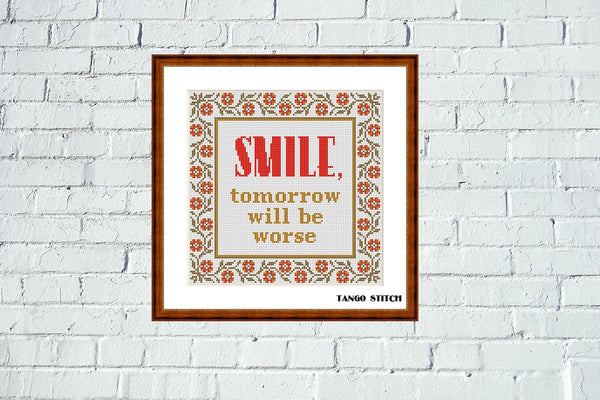 Smile funny sarcastic quote cross stitch pattern