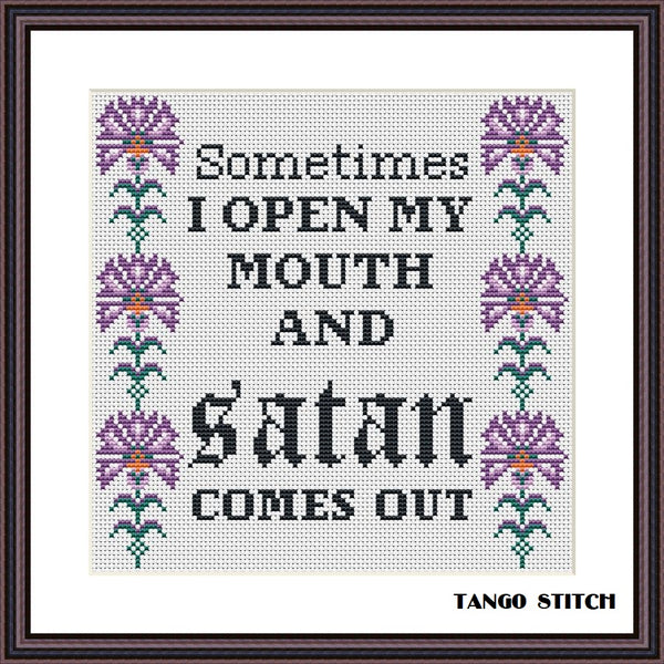 Sometimes I open my mouth funny cross stitch pattern - Tango Stitch