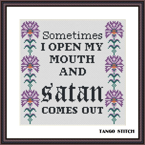 Sometimes I open my mouth funny cross stitch pattern - Tango Stitch