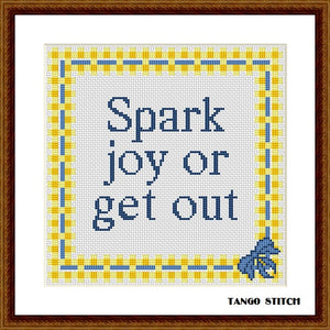 Spark joy or get out funny quote cross stitch pattern - Tango Stitch