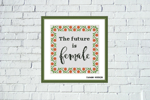 The future is female feminist quote cross stitch pattern