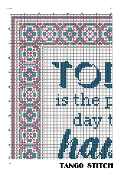 Today is the perfect day to be happy motivational cross stitch quote - Tango Stitch
