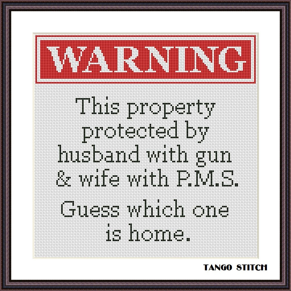 Warning funny Home Sweet Home cross stitch quote pattern - Tango Stitch