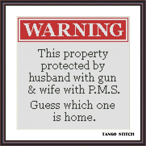 Warning funny Home Sweet Home cross stitch quote pattern - Tango Stitch