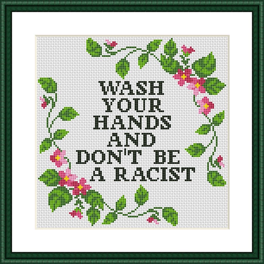 Wash your hands and don't be a racist funny cross stitch pattern