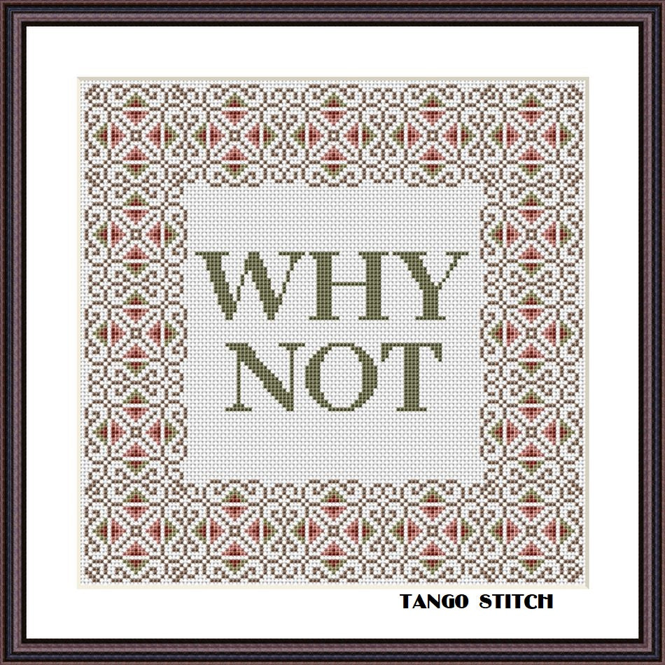 Why not funny sarcastic cross stitch embroidery pattern
