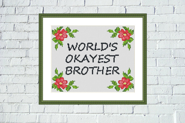 World's okayest brother funny quote cross stitch pattern  - Tango Stitch