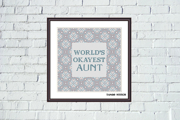 World's okayest aunt funny birthday cross stitch pattern