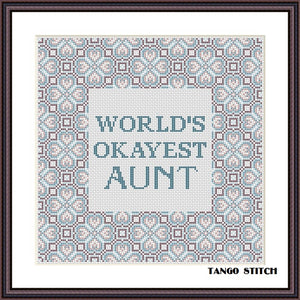 World's okayest aunt funny birthday cross stitch pattern