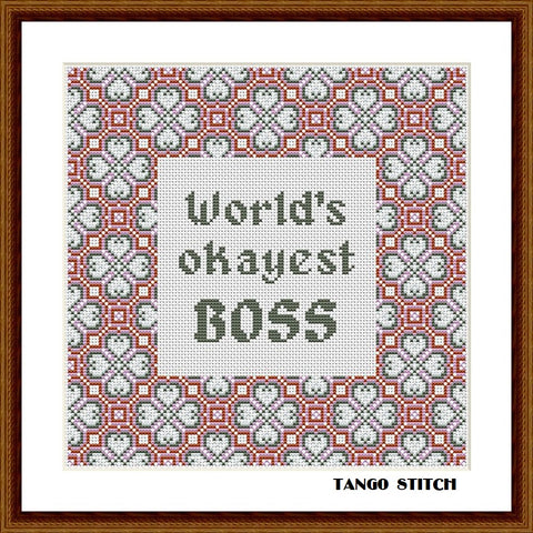 World's okayest boss funny quote cross stitch embroidery pattern