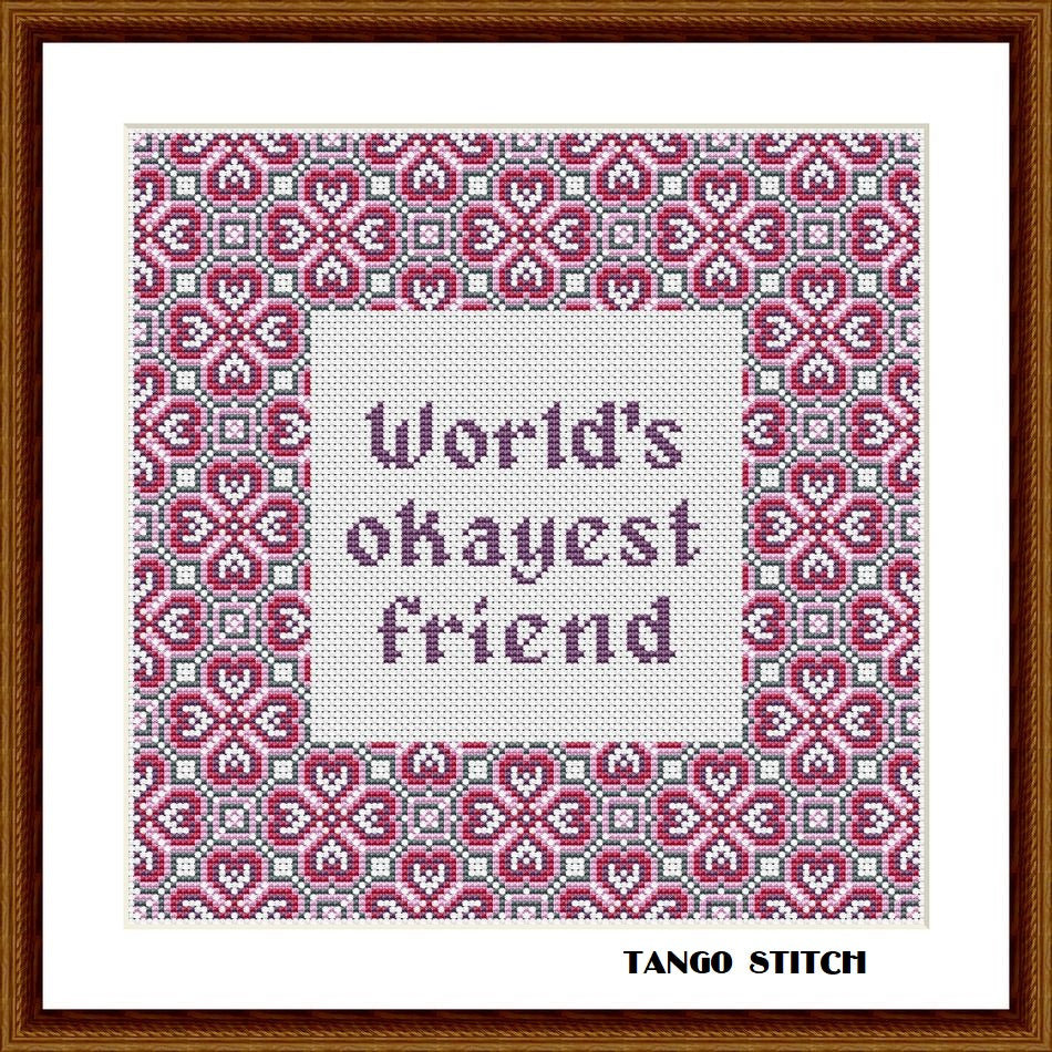 World's okayest friend funny birthday greeting cross stitch pattern