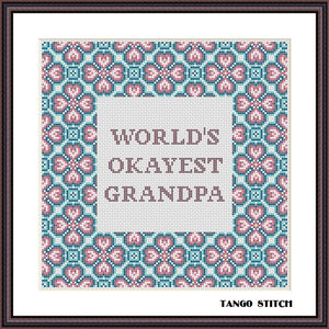 World's okayest grandpa funny birthday cross stitch embroidery - Tango Stitch