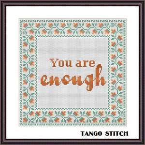 You are enough funny motivational quote cross stitch pattern - Tango Stitch