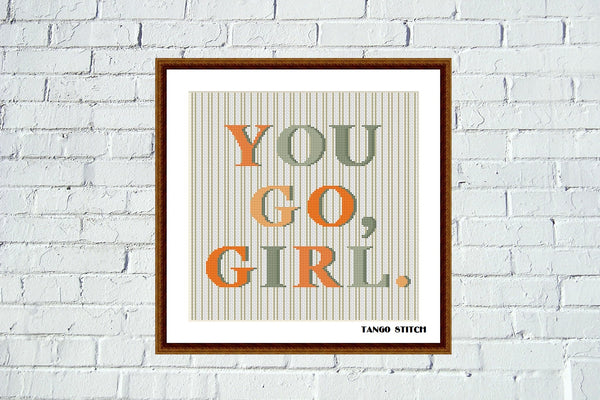 You go, girl striped motivational cross stitch embroidery - Tango Stitch