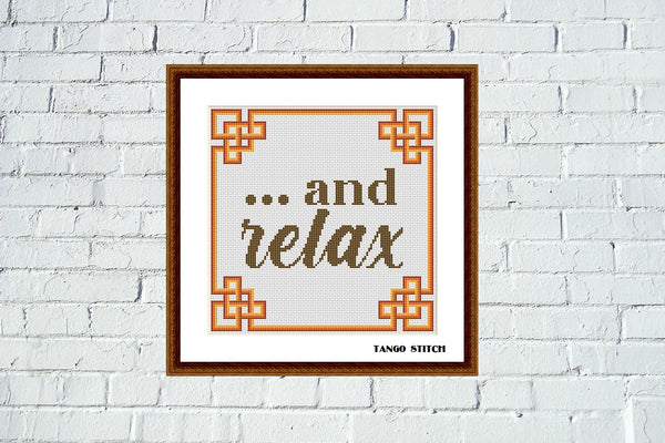 ... and relax funny quote cross stitch pattern